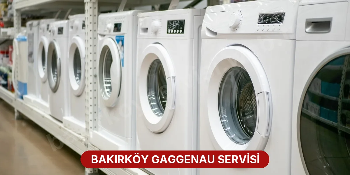 Bakırköy Gaggenau Servisi