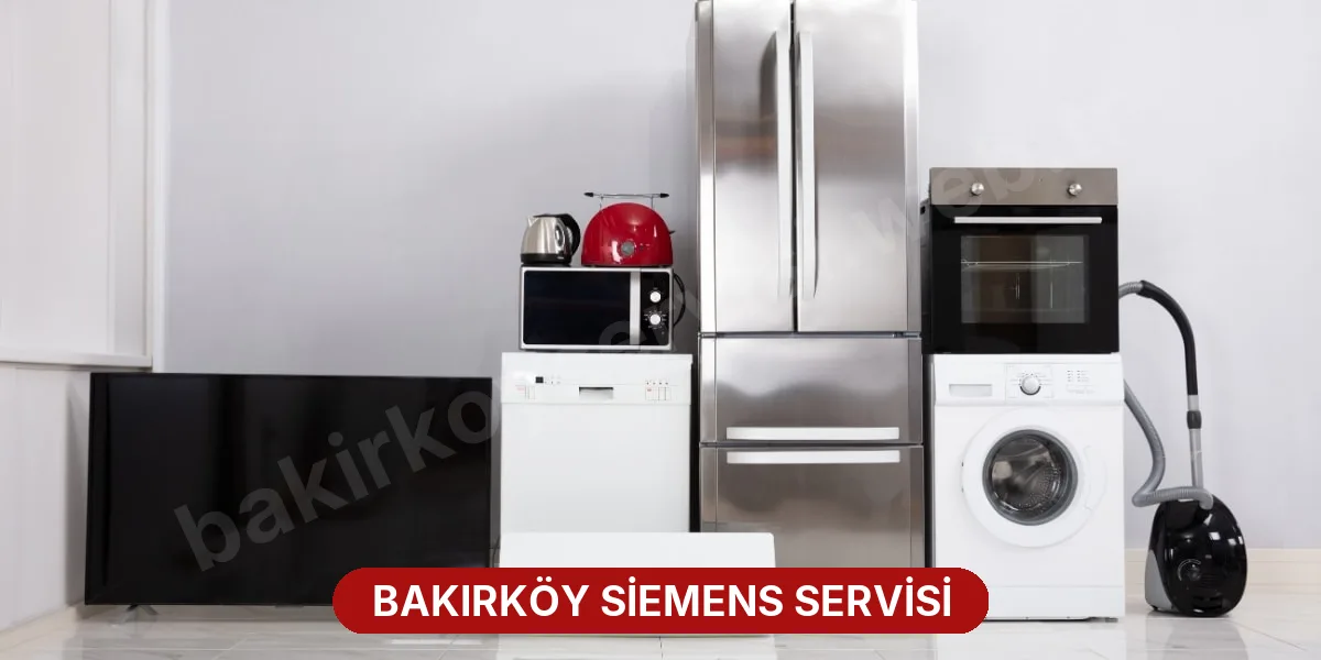 Bakırköy Siemens Servisi