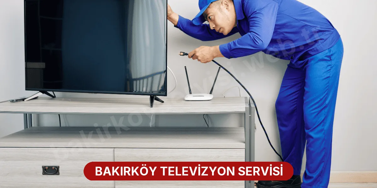 Bakırköy Televizyon Servisi