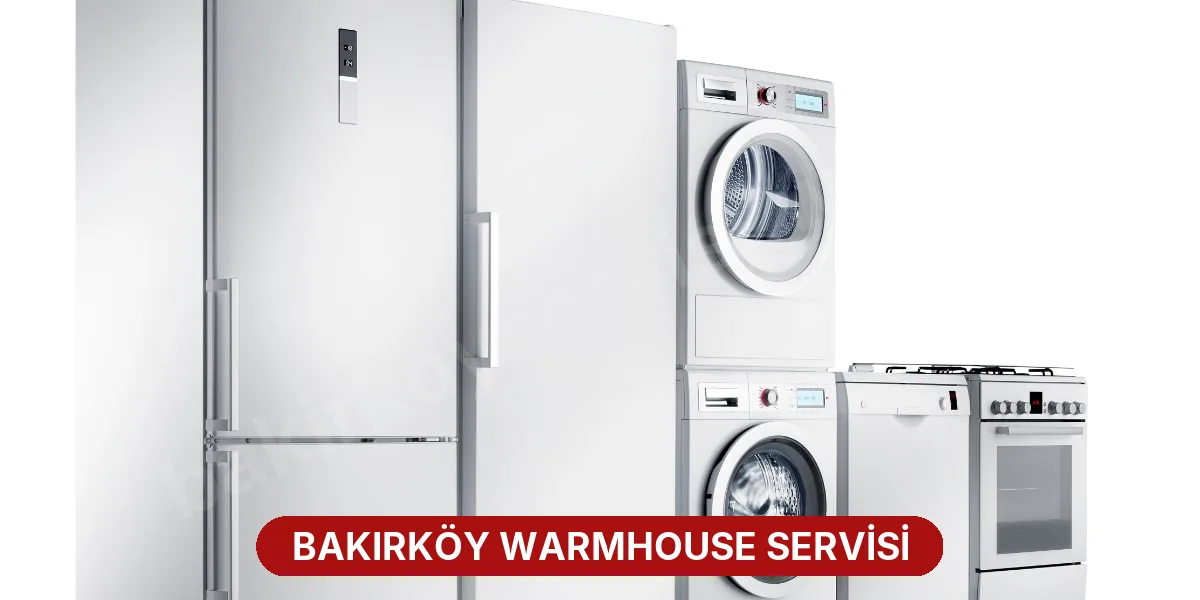 Bakırköy Warmhouse Servisi
